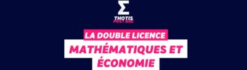 Double licence Mathématiques et économie