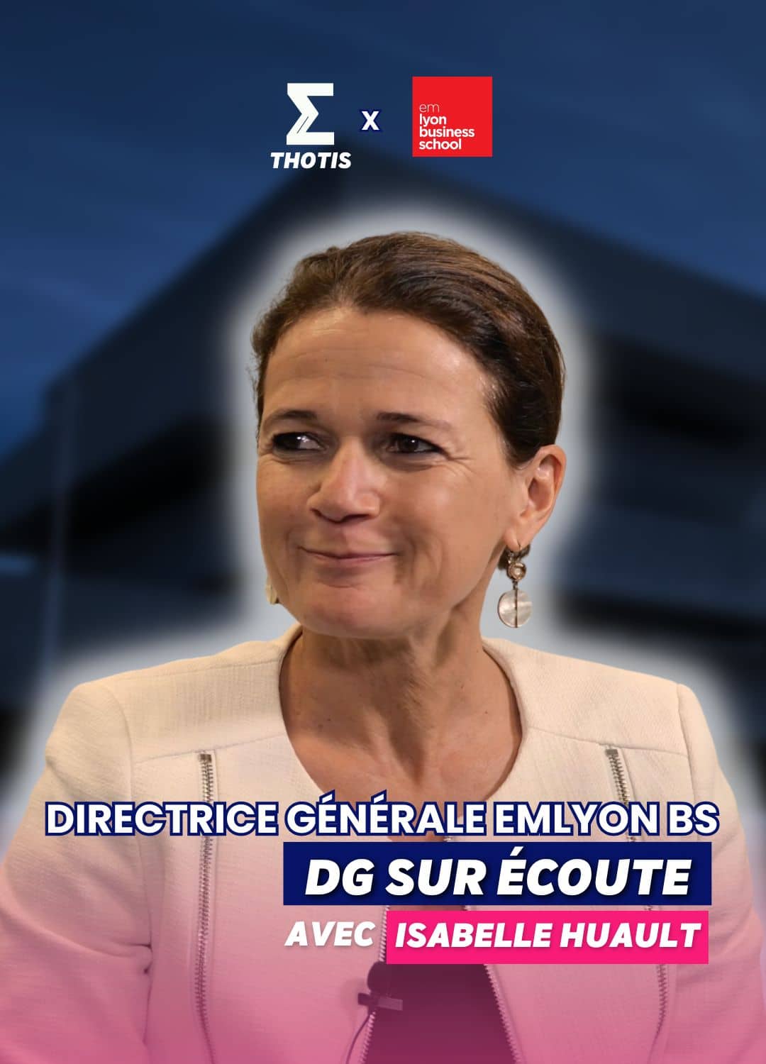 DG sur Écoute avec Isabelle Huault emlyon