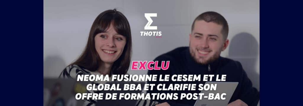 NEOMA fusionne le CESEM et le Global BBA et clarifie son offre de formations post-bac 