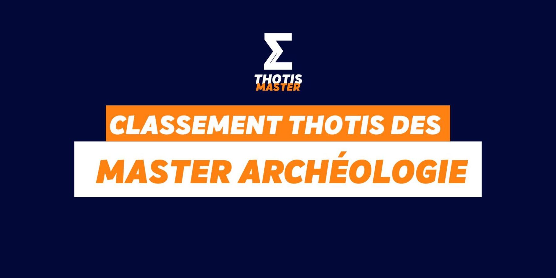 Classement Thotis des masters d'Archéologie en 2025