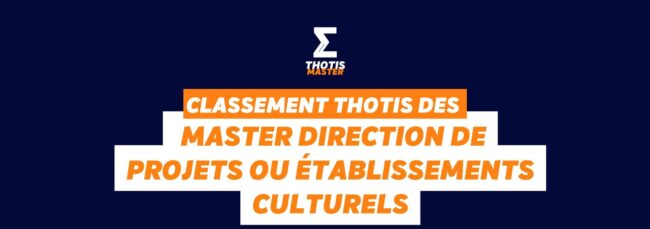 Classement Masters Direction de Projets ou etablissements culturels (1)