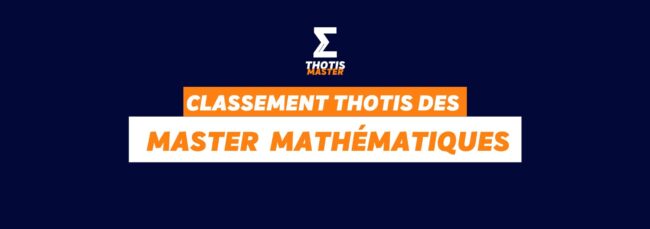 Classement Thotis des Masters Mathématiques en 2025