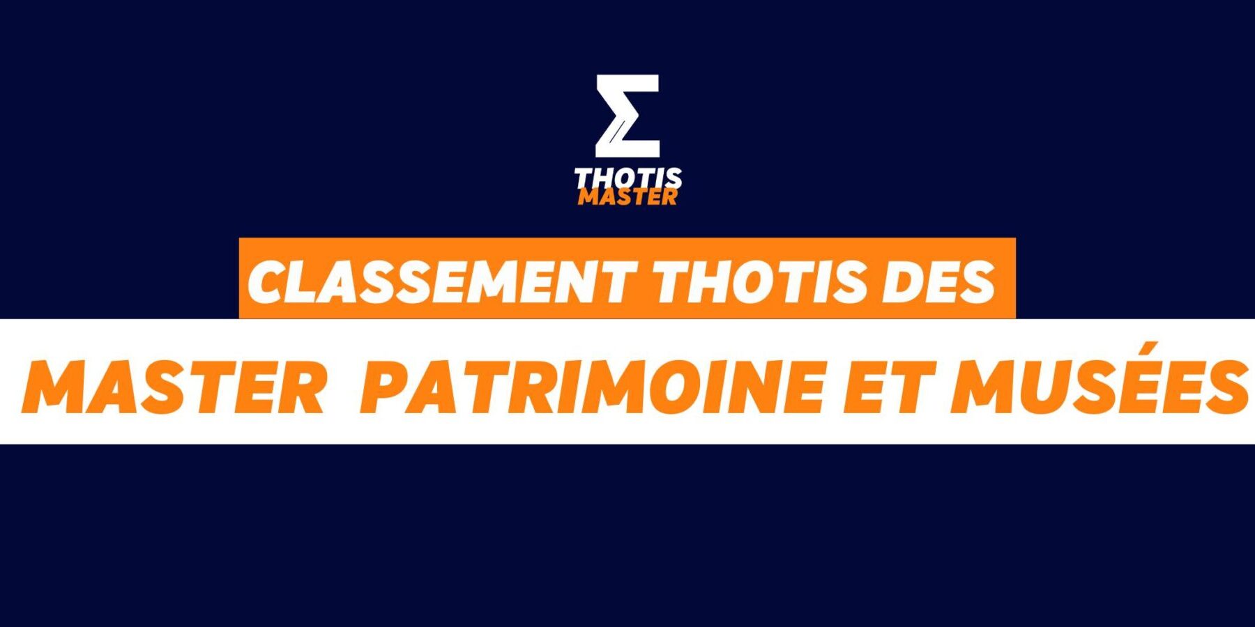 Classement Thotis des masters Patrimoine et musées en 2025