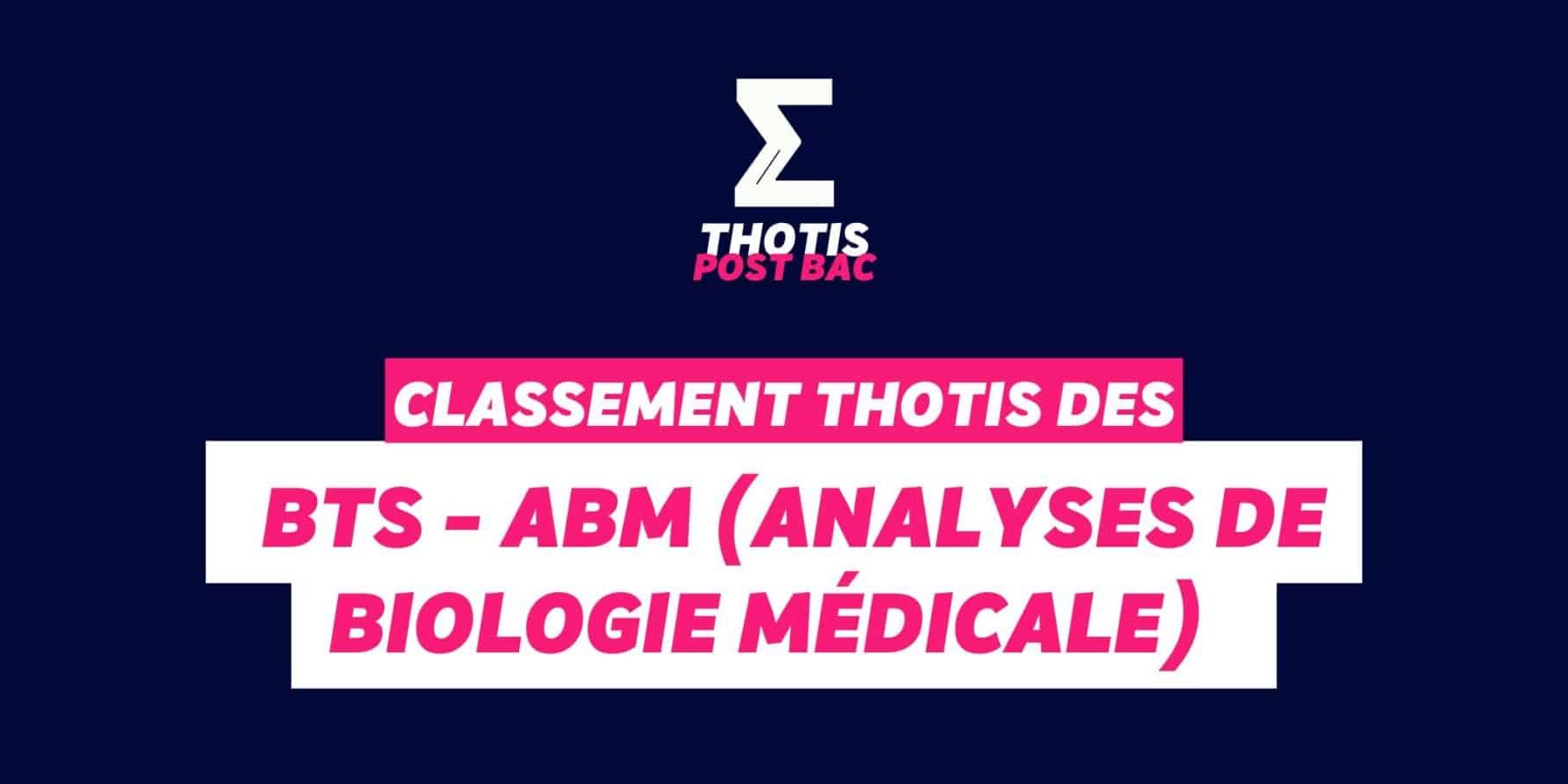 Thotis Classement BTS - ABM (Analyses de Biologie Médicale)