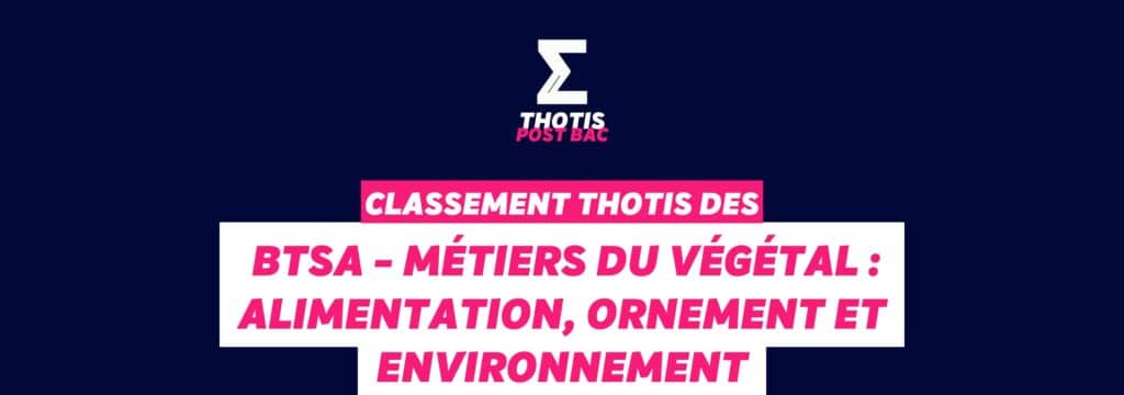 Classement BTSA - Métiers du végétal alimentation, ornement et environnement