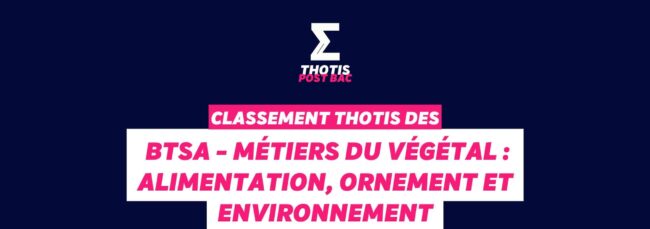Classement BTSA - Métiers du végétal alimentation, ornement et environnement