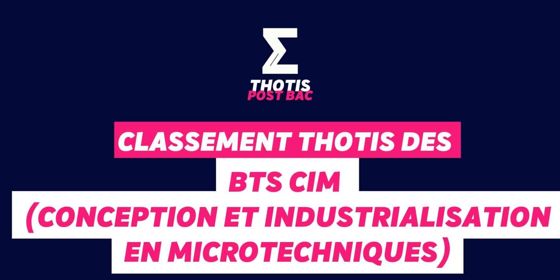 Classement Thotis des BTS CIM (Conception et industrialisation en microtechniques) en 2025