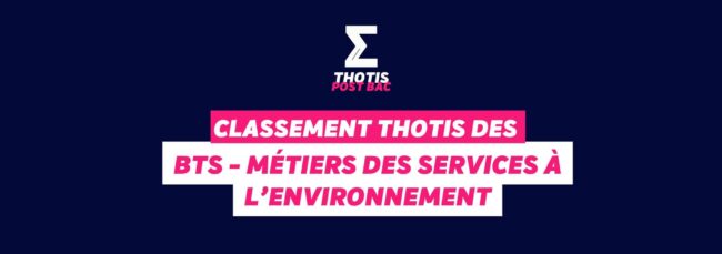 Classement Thotis des BTS Métiers des services à l’environnement