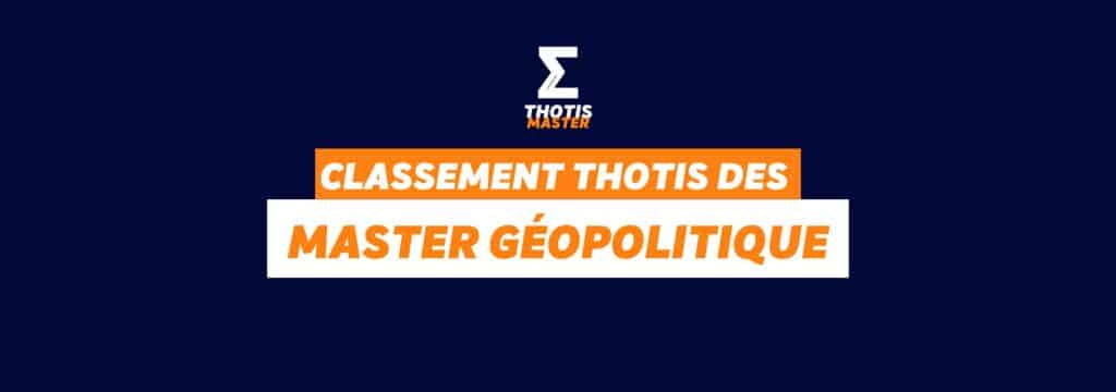 Classement Thotis des masters Géopolitique en 2025