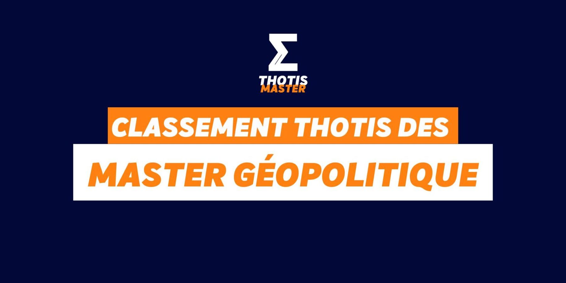 Classement Thotis des masters Géopolitique en 2025