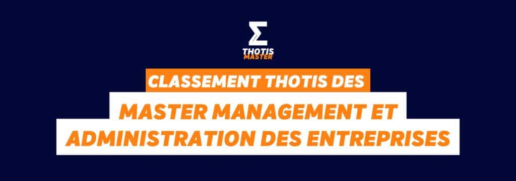 Classement Thotis des masters Management et administration des entreprises en 2025