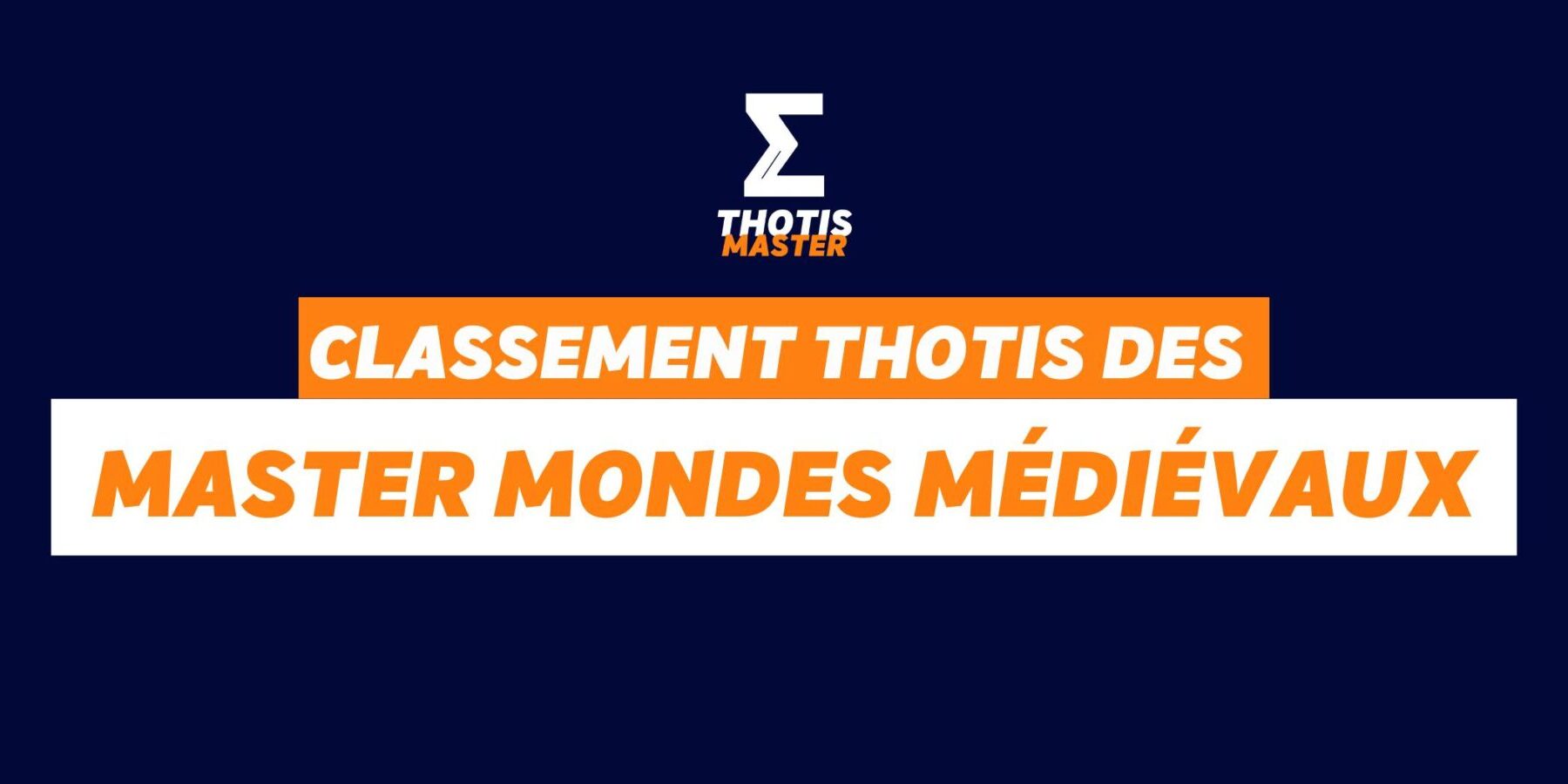 Classement Thotis des masters Mondes médiévaux en 2025