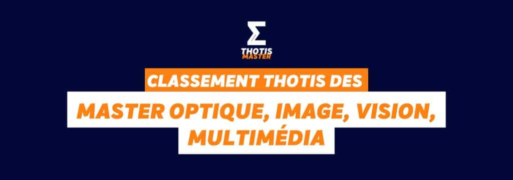 Classement Thotis des masters Optique, Image, Vision, Multimédia en 2025
