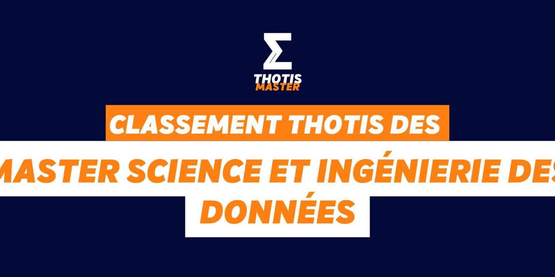 Classement Thotis des masters Science et ingénierie des données en 2025