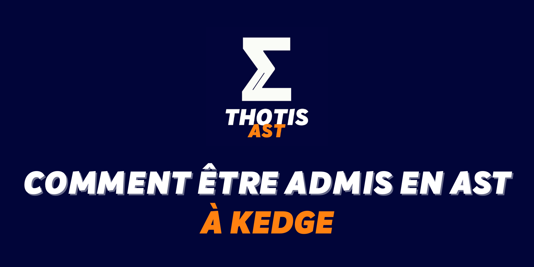 Comment être admis à KEDGE en AST