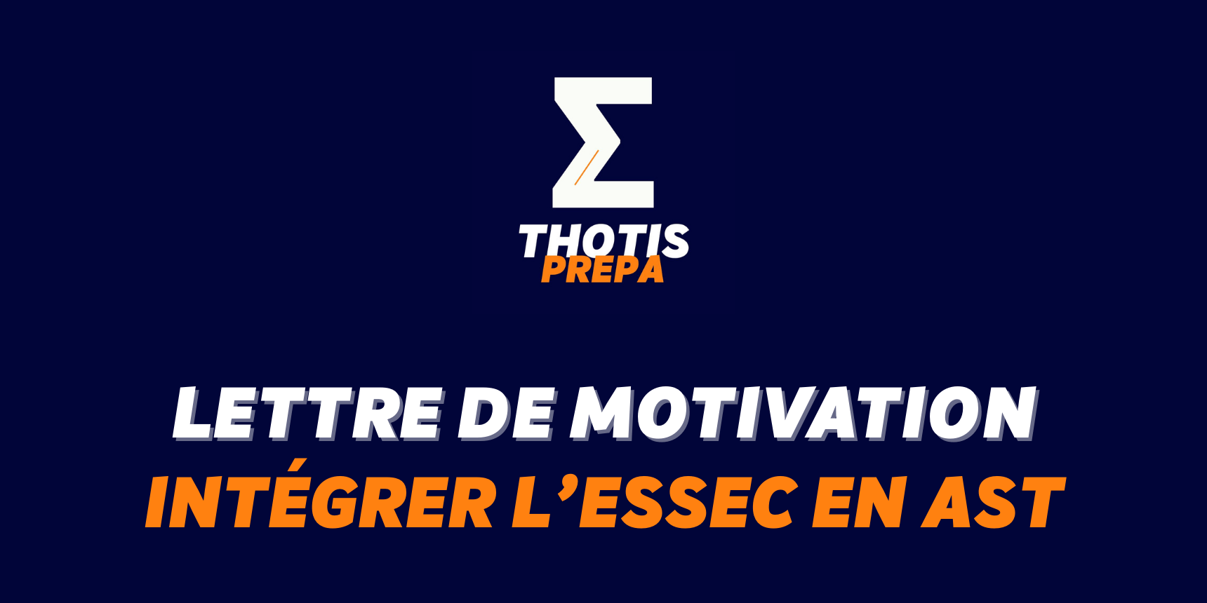 Exemple de lettre de motivation AST pour l'ESSEC